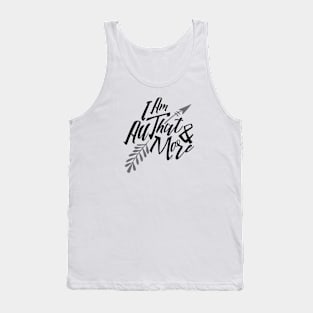 I Am All That And More - Love Yourself Tank Top